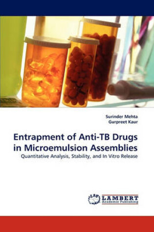 Cover of Entrapment of Anti-Tb Drugs in Microemulsion Assemblies