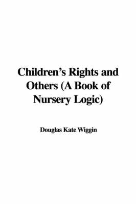 Book cover for Children's Rights and Others (a Book of Nursery Logic)