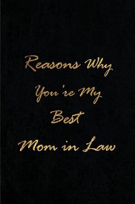 Book cover for Reasons Why You're My Best Mom in Law