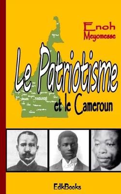 Book cover for Le Patriotisme Et Le Cameroun