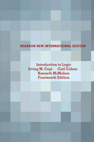 Cover of Introduction to Logic Pearson New International Edition, plus MyLogicLab without eText