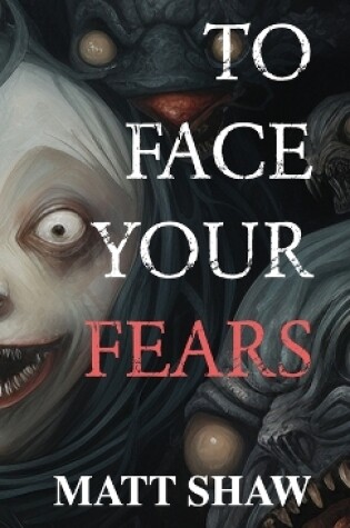 Cover of To Face Your Fears
