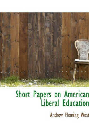 Cover of Short Papers on American Liberal Education