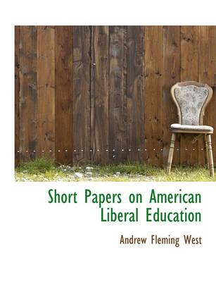 Book cover for Short Papers on American Liberal Education