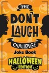 Book cover for The Don't Laugh Challenge - Halloween Edition