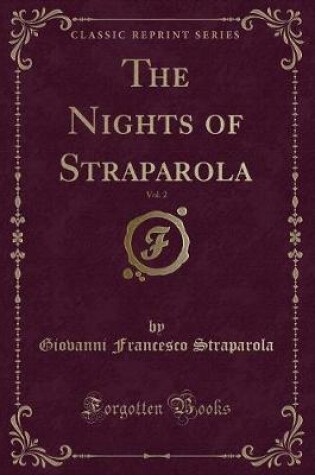 Cover of The Nights of Straparola, Vol. 2 (Classic Reprint)