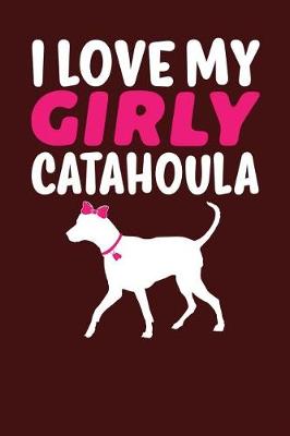 Book cover for I Love My Girly Catahoula