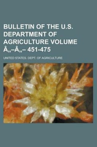 Cover of Bulletin of the U.S. Department of Agriculture Volume a -A - 451-475