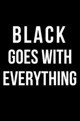 Cover of Black Goes with Everything
