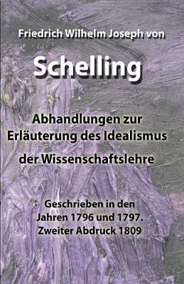 Book cover for Abhandlungen zur Erlauterung des Idealismus der Wissenschaftslehre