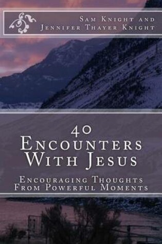 Cover of 40 Encounters With Jesus