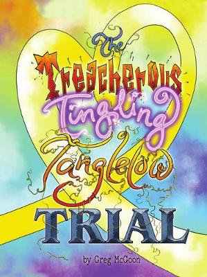 Cover of The Treacherous Tingling Tanglelow Trial