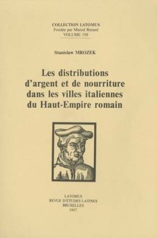 Cover of Les distributions d'argent et de nourriture dans les villes italiennes du Haut-Empire romain