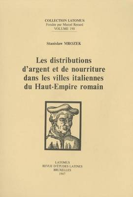 Cover of Les distributions d'argent et de nourriture dans les villes italiennes du Haut-Empire romain