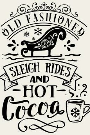 Cover of Old Fashioned Sleigh Rides and Hot Cocoa