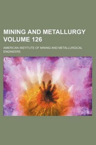 Cover of Mining and Metallurgy Volume 126