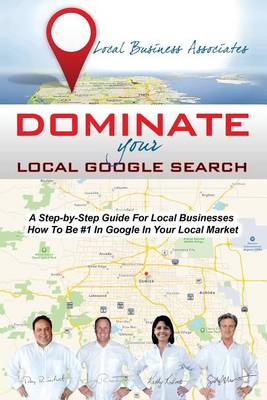 Book cover for Dominate Your Local Google Search