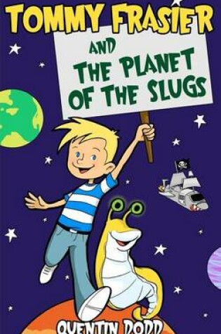 Cover of Tommy Frasier and the Planet of the Slugs