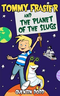 Book cover for Tommy Frasier and the Planet of the Slugs