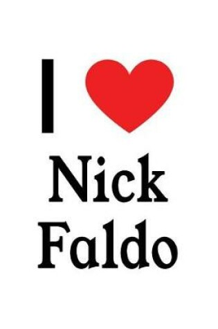 Cover of I Love Nick Faldo