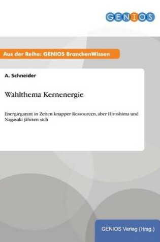 Cover of Wahlthema Kernenergie