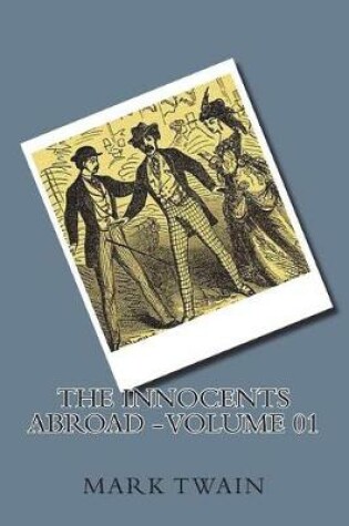 Cover of The Innocents Abroad - Volume 01