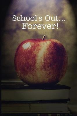 Book cover for School's Out ... Forever!