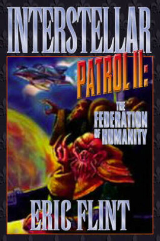 Cover of Interstellar Patrol II: The Federation of Humanity