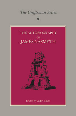 Book cover for The Craftsman Series: The Autobiography of James Nasmyth