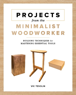 Cover of Projects from the Minimalist Woodworker