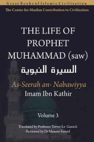 Cover of The Life of Prophet Muhammad (saw) - Volume 3