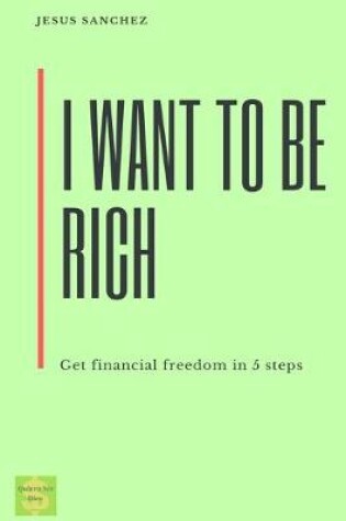 Cover of I want to be rich