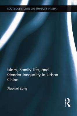 Cover of Islam, Family Life, and Gender Inequality in Urban China