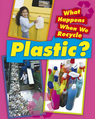 Book cover for What Happens When We Recycle: Plastic