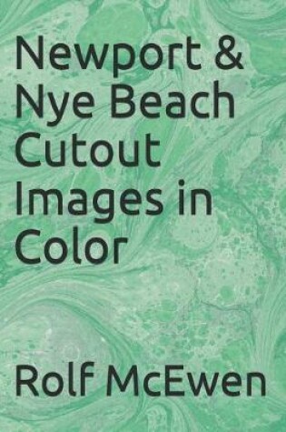 Cover of Newport & Nye Beach Cutout Images in Color