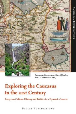 Book cover for Exploring the Caucasus in the 21st Century