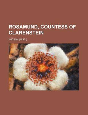 Book cover for Rosamund, Countess of Clarenstein (Volume 2)