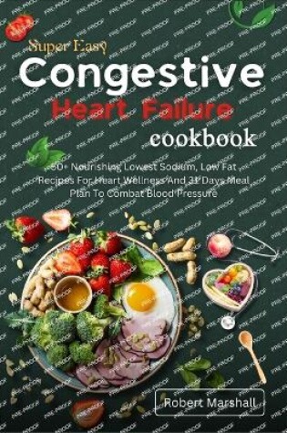 Cover of Super easy congestive heart failure cookbook