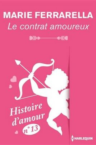 Cover of Le Contrat Amoureux - Histoire D'Amour N 13