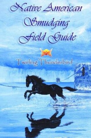 Cover of Native American Smudging Field Guide Book