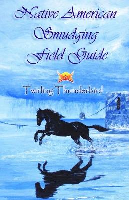 Cover of Native American Smudging Field Guide Book