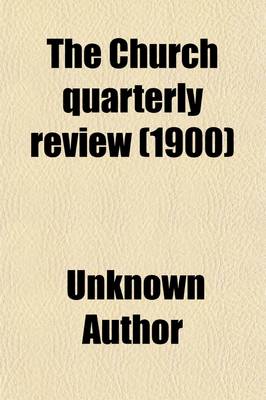 Book cover for The Church Quarterly Review (Volume 49)