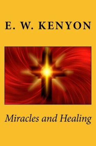 Cover of Miracles and Healing