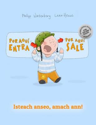 Book cover for Por Aqui Entra, Por Aqui Sale! Isteach Anseo, Amach Ann!
