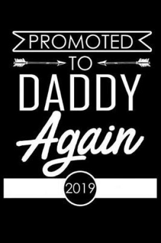 Cover of Promoted to Daddy Again 2019