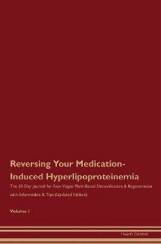 Cover of Reversing Your Medication-Induced Hyperlipoproteinemia