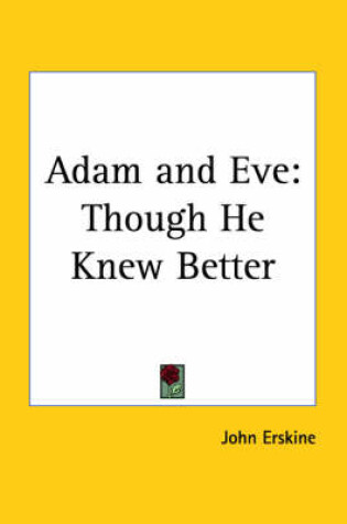 Cover of Adam and Eve: Though He Knew Better (1927)