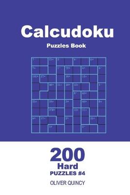 Book cover for Calcudoku Puzzles Book - 200 Hard Puzzles 9x9 (Volume 4)