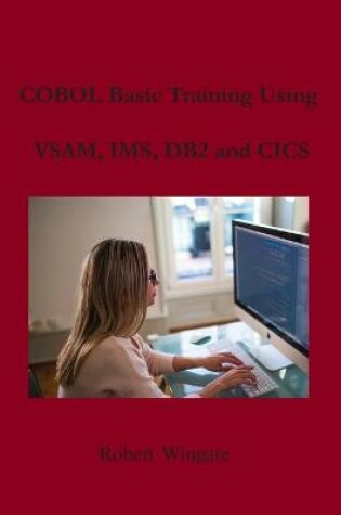 Cover of COBOL Basic Training Using VSAM, IMS, DB2 and CICS