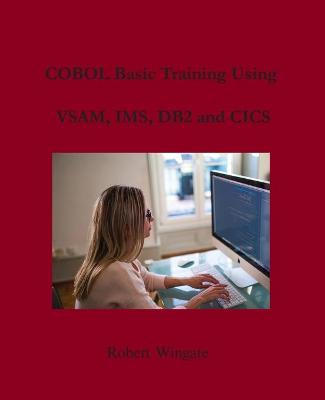 Book cover for COBOL Basic Training Using VSAM, IMS, DB2 and CICS